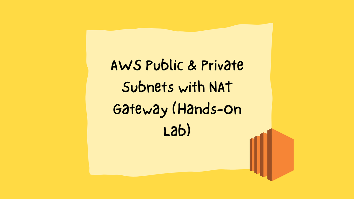 Blog 3 – AWS Public & Private Subnets with NAT Gateway (Hands-On Lab)